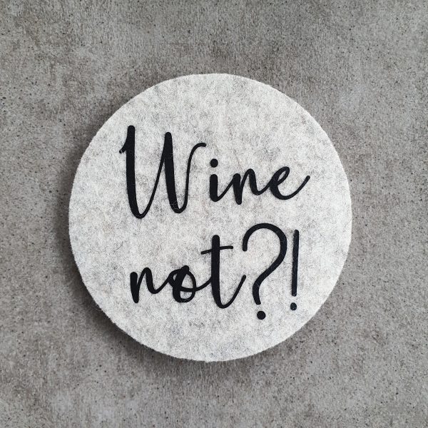 Filzuntersetzer Set Wine Wine not
